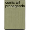 Comic Art Propaganda door Peter Kuper