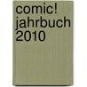 Comic! Jahrbuch 2010 door Onbekend