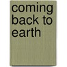 Coming Back To Earth door Lloyd Geering