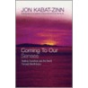 Coming To Our Senses door Jon Kabat-Zinn