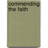 Commending The Faith door Dwight Lyman Moody
