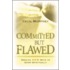 Committed But Flawed