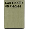 Commodity Strategies door Thomas J. Dorsey