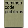 Common Code Problems door Lynn Underwood