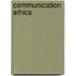 Communication Ethics