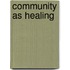 Community As Healing