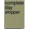 Complete Day Skipper by Tom Cunliffe