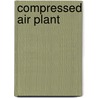 Compressed Air Plant door Robert Peele