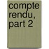 Compte Rendu, Part 2