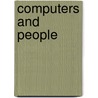 Computers And People door Neville Holmes