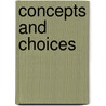 Concepts And Choices by Richard E. Mezo