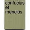 Confucius Et Mencius door Guillaume Pauthier