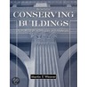 Conserving Buildings door Martin E. Weaver