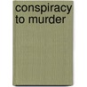 Conspiracy To Murder door Linda Melvern