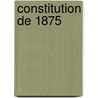 Constitution de 1875 by Gilly La Palud