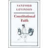 Constitutional Faith door Sanford Levinson