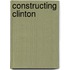Constructing Clinton