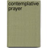 Contemplative Prayer door Weld-Blundell Benedict
