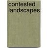 Contested Landscapes door Barbara Bender