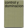 Control y Dominacion door Massimo Pavarini