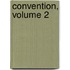 Convention, Volume 2