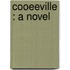 Cooeeville : A Novel