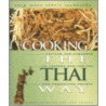 Cooking The Thai Way door Supenn Harrison