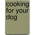 Cooking for Your Dog