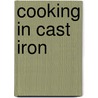 Cooking in Cast Iron door Mara Reid Rogers