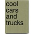 Cool Cars and Trucks