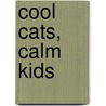 Cool Cats, Calm Kids door Mary Williams