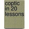 Coptic in 20 Lessons door Bentley Layton