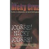 Corre Nicky!, Corre! door Nicky Cruz