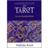 Numerologie en tarot in een handomdraai door N. Kriek