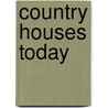 Country Houses Today by Jeremy Melvin