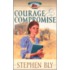Courage & Compromise