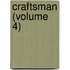 Craftsman (Volume 4)