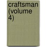 Craftsman (Volume 4) door Nicholas Amhurst