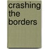 Crashing The Borders