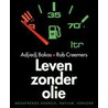 Leven zonder olie by R. Creemers