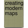 Creating Modern Maps door Cynthia Kennedy Henzel