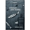 Creation and Reality by Michael Walker