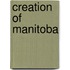 Creation of Manitoba