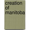 Creation of Manitoba by Alexander Begg