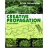 Creative Propagation door Peter Thompson