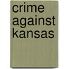 Crime Against Kansas by Charles Sumner