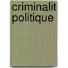 Criminalit Politique door Louis Proal