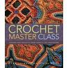 Crochet Master Class door Weiss Rita
