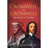 Cromwell To Cromwell by John Schofield