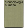 Cronobiologia Humana door Diego Golombek